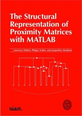 Lawrence Hubert, Phipps Arabie, Jacqueline Meulman - Structural Representation of Proximity Matrices with MATLAB, Häftad