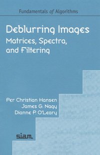 bokomslag Deblurring Images: Matrices, Spectra, and Filtering