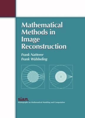 Frank Natterer, Frank Wübbeling - Mathematical Methods in Image Reconstruction, Häftad