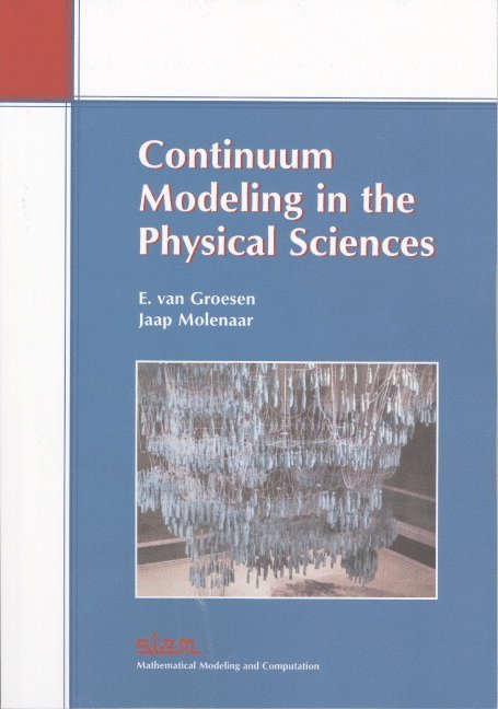 Continuum Modeling in the Physical Sciences 1