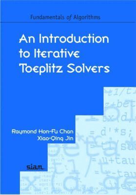 Raymond Han-Fu Chan, Xiao-Qing Jin - Introduction to Iterative Toeplitz Solvers, Häftad