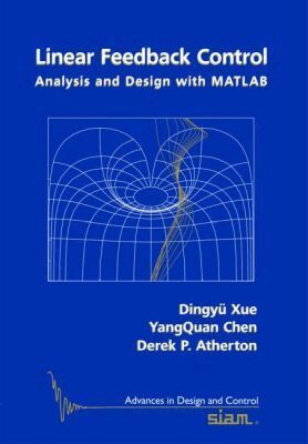 Dingyü Xue, YangQuan Chen, Derek P. Atherton - Linear Feedback Control, Häftad