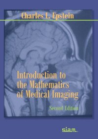 bokomslag Introduction to the Mathematics of Medical Imaging