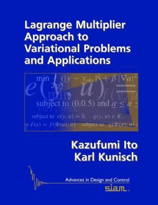 Kazufumi Ito, Karl Kunisch - Lagrange Multiplier Approach to Variational Problems and Applications, Häftad