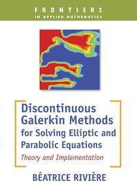 bokomslag Discontinuous Galerkin Methods for Solving Elliptic and Parabolic Equations