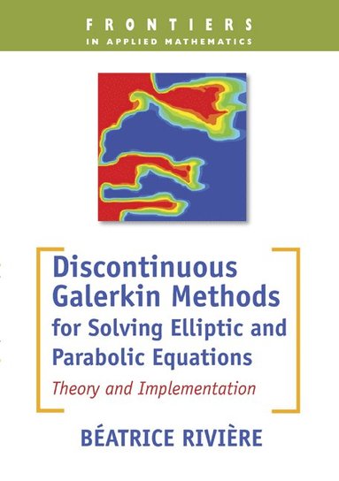 bokomslag Discontinuous Galerkin Methods for Solving Elliptic and Parabolic Equations