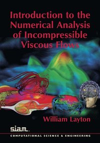 bokomslag Introduction to the Numerical Analysis of Incompressible Viscous Flows