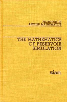 bokomslag The Mathematics of Reservoir Simulation