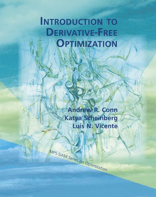 Andrew R. Conn, Katya Scheinberg, Andrew R Conn, Luís N Vicente - Introduction to Derivative-Free Optimization, Häftad