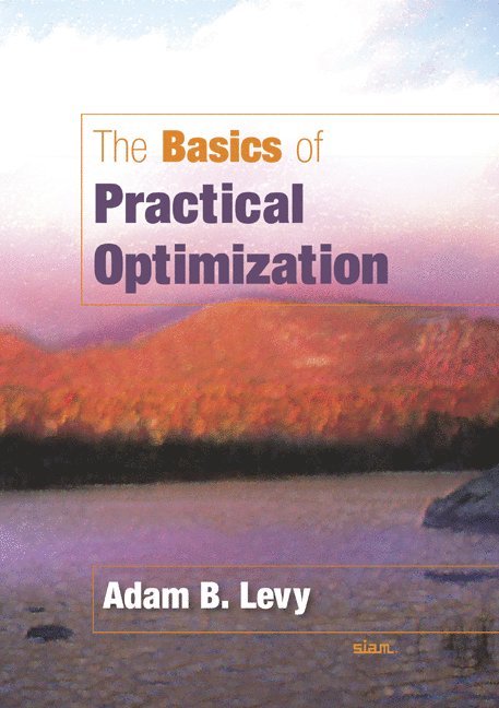 The Basics of Practical Optimization 1