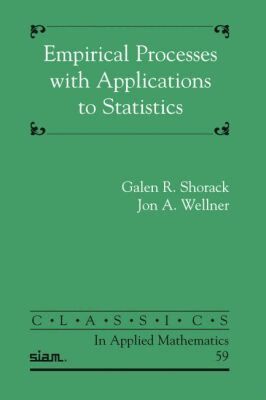 Galen R. Shorack, Jon A. Wellner - Empirical Processes with Applications to Statistics, Häftad