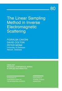 bokomslag The Linear Sampling Method in Inverse Electromagnetic Scattering