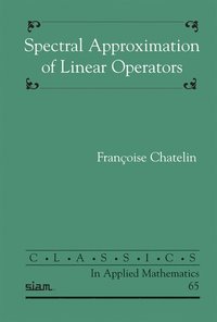 bokomslag Spectral Approximation of Linear Operators
