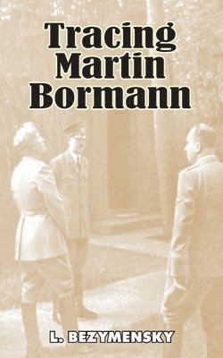 Tracing Martin Bormann 1