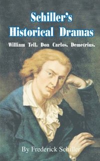 bokomslag Schiller's Historical Dramas