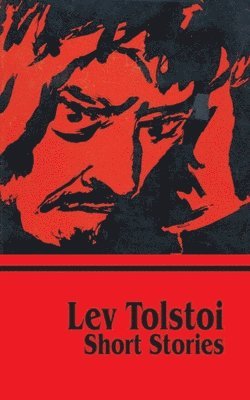 Leo Nikolayevich Tolstoy - Short Stories, Häftad