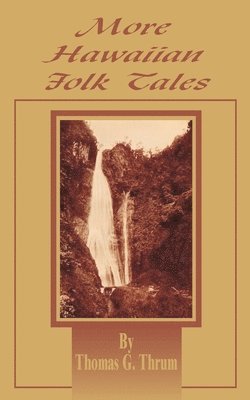 More Hawaiian Folk Tales, Häftad