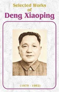 bokomslag Selected Works of Deng Xiaoping