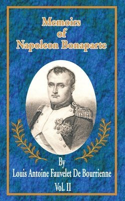 Louis Antonine Fauve De Bourrienne, Ramsay Weston Phipps - Memoirs of Napoleon Bonaparte, Häftad