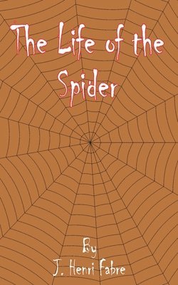 The Life of the Spider 1