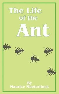 bokomslag The Life of the Ant