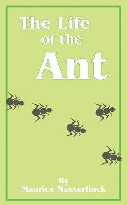Maurice Maeterlinck - Life of the Ant, Häftad