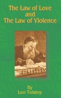 bokomslag The Law of Love and the Law of Violence