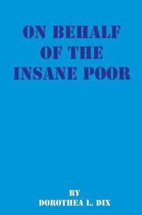 bokomslag On Behalf of the Insane Poor