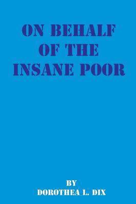 bokomslag On Behalf of the Insane Poor