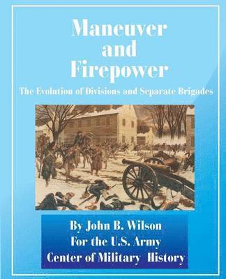 John B Wilson - Maneuver and Firepower, Häftad