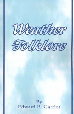 bokomslag Weather Folk-Lore and Local Weather Signs