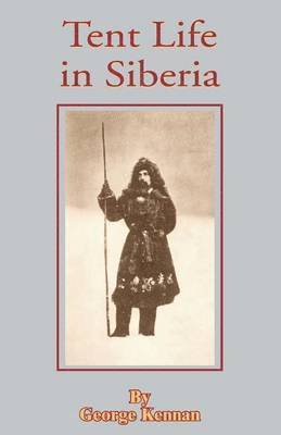 Tent Life in Siberia 1