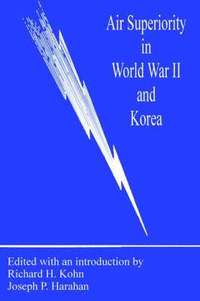 bokomslag Air Superiority in World War II and Korea