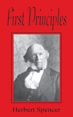 Herbert Spencer - First Principles, Häftad