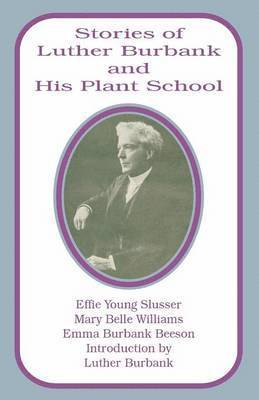 bokomslag Stories of Luther Burbank and His Plant School