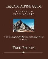 bokomslag Cascade Alpine Guide: Columbia River to Stevens Pass: Climbing & High Routes