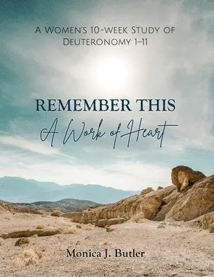 Monica J Butler - Remember This A Work of Heart, Häftad. Tillgänglighet: Lägg i varukorg