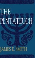 James E Smith - The Pentateuch, Inbunden