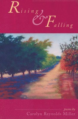 Carolyn Reynolds Miller - Rising & Falling, Häftad
