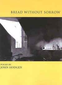 bokomslag Bread Without Sorrow