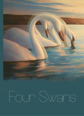 Greg Pape - Four Swans, Häftad