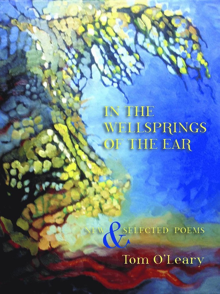 Tomas O'Leary - In the Wellsprings of the Ear, Häftad