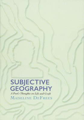 Madeline DeFrees, Madeline Defrees - Subjective Geography, Häftad