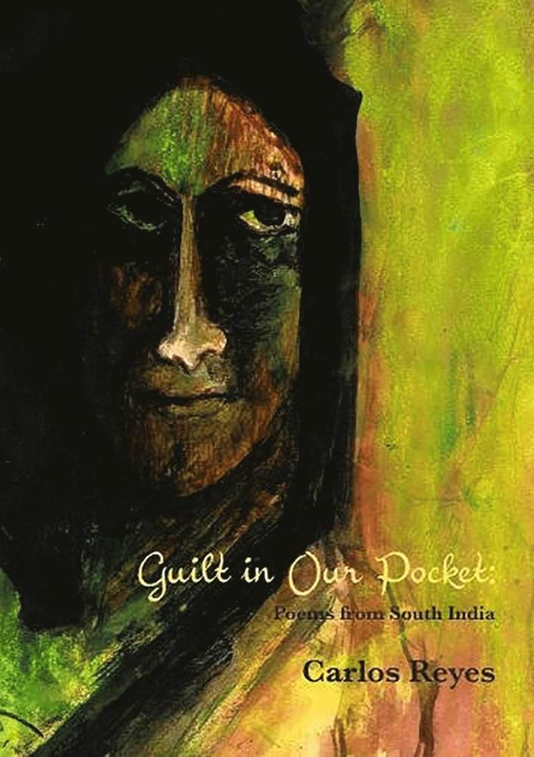 Carlos Reyes - Guilt in Our Pockets, Häftad