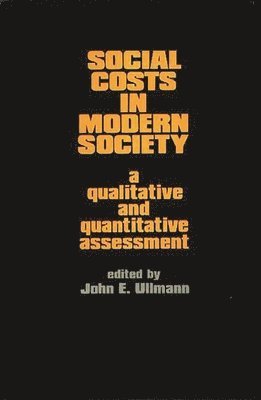 John E. Ullmann, John E. Ullmann - Social Costs in Modern Society, Inbunden