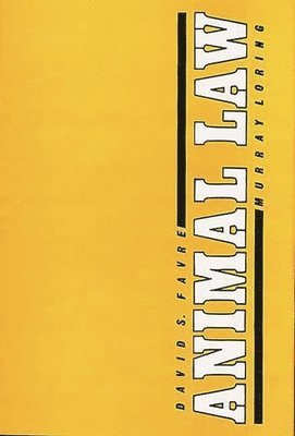 David S. Favre, Mildred Loring - Animal Law, Inbunden