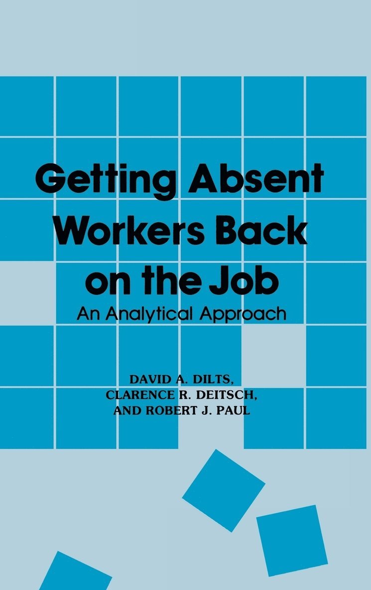 Getting Absent Workers Back on the Job 1