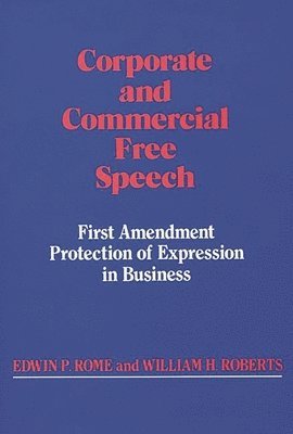 Corporate and Commercial Free Speech 1