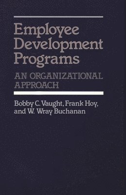 W. W. Buchanan, Frank Hoy, Bobby C. Vaught - Employee Development Programs, Inbunden