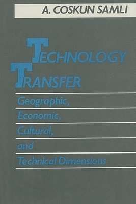 A. Coskun Samli, A. Coskun Samli - Technology Transfer, Inbunden